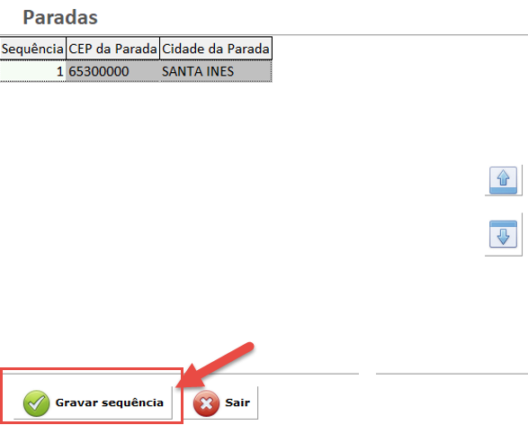 Texto alternativo gerado por máquina:
Paradas 
Sequência CEP da Parada Cidade da Parada 
1 300000 SANTA INES 
Gravar sequência 
Sair 