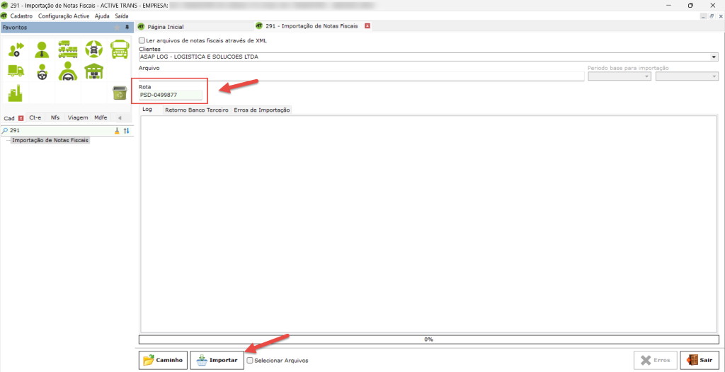 @ 91 - Importação de Notas Fiscais - ACTIVE TRANS - EMPRESA: 
Cadastro Configuração Active Ajuda Saída 
Página Inicial 
x 
291 
- Importação de Notas Fiscais 
C) Ler arquivos de notas fiscais através de XML 
Clientes 
ASAP LOG - LOGISTICA E SOLUCOES LTDA 
Arquivo 
PSD-0499877 
Log Retorno Banco Terceiro Erros de Importação 
Cad Ct-e Nfs Viagem 
P 291 
Importação de Notas Fiscais 
Mdfe 
Caminho 
Importar 
C] Selecionar Arquivos 
Periodo base para importação 
Erros 