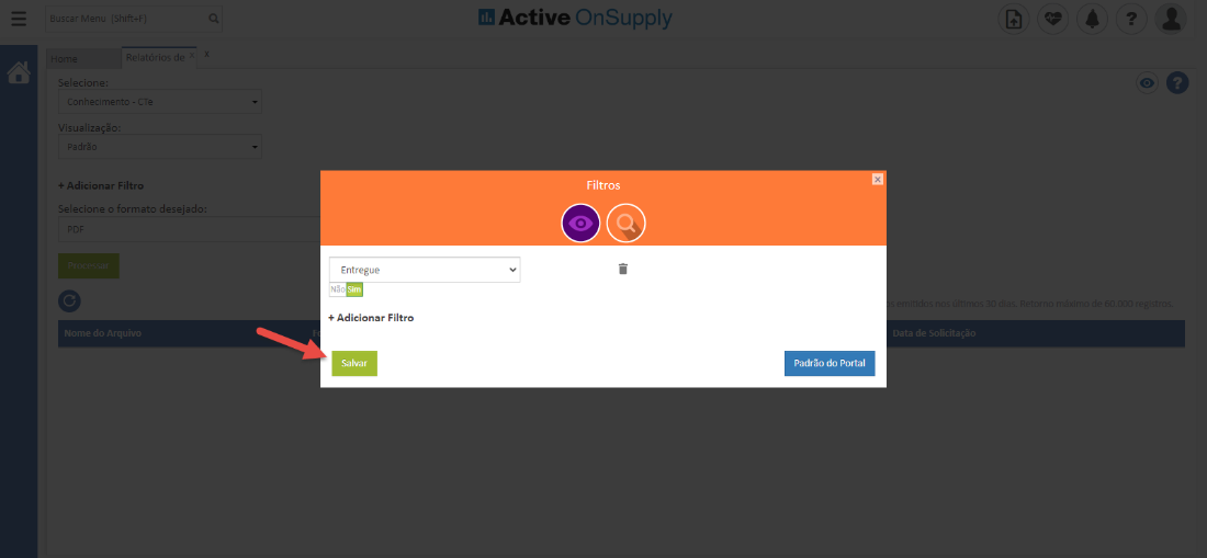 n 21at=•- 
elecion 
'isualizaçõo 
+ Adicionar Filtrc 
elecione o formato desejadc 
Active OnSuppIy 
Filtros 
o 
Entregue 
+ Adicionar Filtro 
Salvar 
Padrão do Portal 