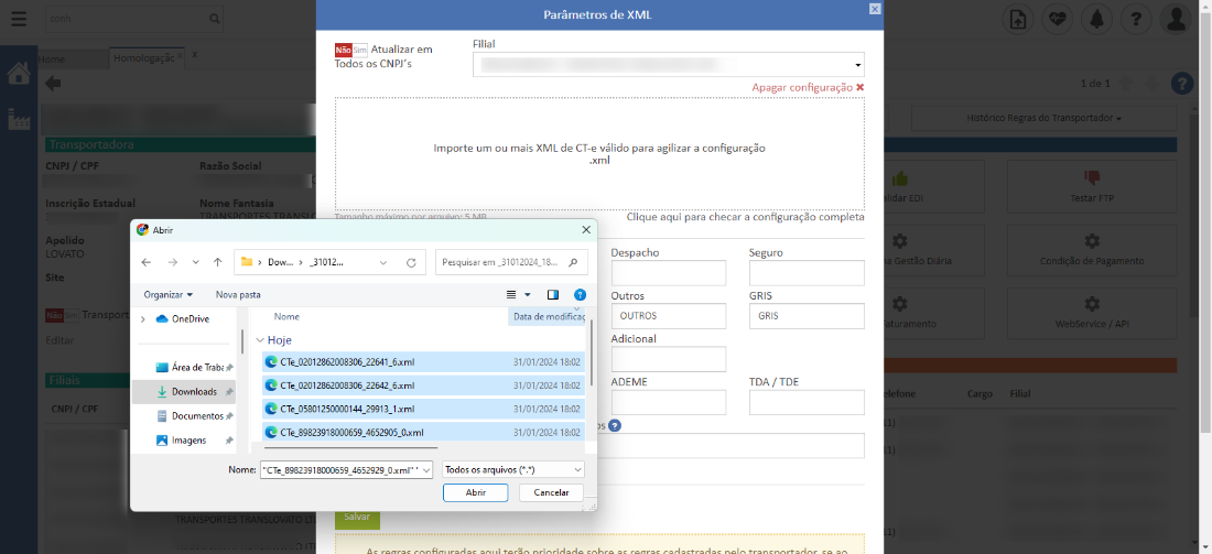 Parâmetros de XML 
Filial 
Atua I 
Izar em 
Todos os CNPJ's 
Apagar configuração X 
Importe um ou mais XML de CT-e válido para agilizar a configuraçõo 
.xml 
Clique aqui para checar a configuraç;o completa 
CNPJ / CPF 
Inscrição Estadual 
Apelido 
Site 
CNP] / CPF 
Abr r 
Organizar 
Razão Social 
Nome Fantasia 
Dow... 
Nava pasta 
31012... 
Pesquisar em 
31012024 18... 
p 
Despacho 
Outros 
OUTROS 
Adicional 
ADEME 
Seguro 
GRIS 
GRIS 
TDA/TDE 
Gestão Diári; 
urament 
de 
istdrico Regras do Transportador 
_ ndiç:ãc de Pagamen 
NebServicm / 
OneDrive 
Área de Trabi 
Downloads 
Documentas 
Imagens 
Nome: 
Nome 
v HOje 
CTE 02012862008306 22641 6xml 
CTE 02012862008306 22642 6xml 
CTE 05801250000144 29913 lxml 
CTE 8-9823918000659 4652905 Oxml 
"CTE 89823918000659 4652929 0.xml" 
Data de modificac 
31/01/2024 1802 
31/01/2024 18:02 
31/01/2024 18:02 
31/01/2024 18:02 
Todas as arquivas C.*) 
Abrir 
Cancelar 
