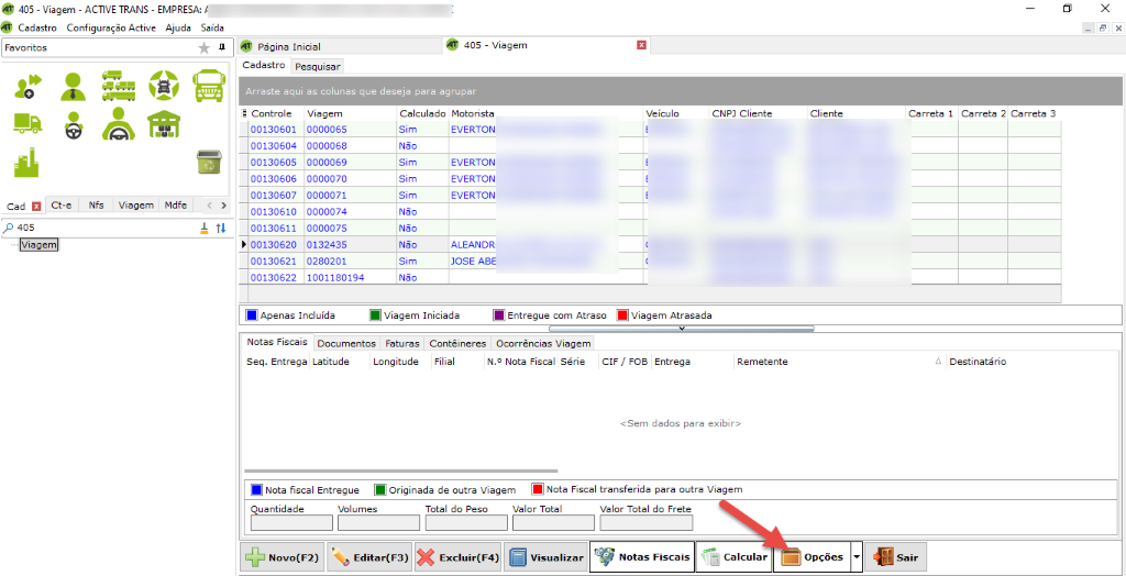 - ACTIVE TP.ANS - EMPRESA 
Cad 
P 40s 
Nfs 
Mdfc 
c.d.stro 
00130601 
00130604 
0013060s 
00130606 
00130607 
0013061a 
00130611 
00130620 
00130621 
00130622 
ocoooss 
0000068 
0000069 
0000070 
0000071 
0000074 
ooooozs 
013243s 
0280201 
1001180194 
405 
EVERTON 
EVERTON 
EVERTON 
ALEANOR 
JOSE ABE 
Viagem Iniciada Viagem 
Seg. Ent rega Latitude Longitude 
Filial 
N.0 Nota série 
CIF 
nte 
Nota de g Nota V i agem 
Total 
de Frete 
Editor(F3) 
