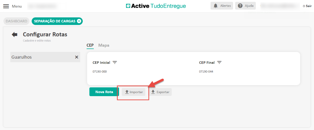 Menu 
DASHBOARD 
Configurar Rotas 
Cadastre e edite rotas 
Guarulhos 
Active TudoEntregue 
CEP 
Mapa 
x 
A Alertas 
CEP Final 
07190-044 
Ajuda 
Sair 
CEP Inicial 
07190-000 
Nova Rota 
Importar 
Exportar 
