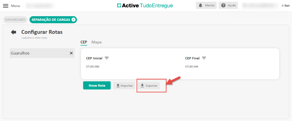 Menu 
DASHBOARD 
Configurar Rotas 
Cadastre e edite rotas 
Guarulhos 
Active TudoEntregue 
CEP 
Mapa 
x 
A Alertas 
CEP Final 
07190-044 
Ajuda 
Sair 
CEP Inicial 
07190-000 
Nova Rota 
Importar 
Exportar 