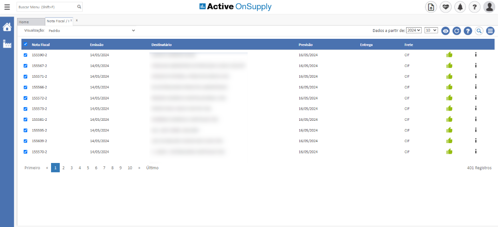 Buscar Menu (Shif+F)
Home
Nota Fiscal / IX X
Visualização: Padrão
Wa Fiscal
155590-2
155567-2
155571-2
155566-2
155572-2
155573-2
155581-2
155595-2
155609-2
155570-2
Primeiro
14/05/2024
14/05/2024
14/05/2024
14/05/2024
14/05/2024
14/05/2024
14/05/2024
14/05/2024
14/05/2024
14/05/2024
Active OnSupply
16/05/2024
16/05/2024
16/05/2024
16/05/2024
16/05/2024
16/05/2024
16/05/2024
16/05/2024
16/05/2024
16/05/2024
4
8
10
Último
401 Registros
