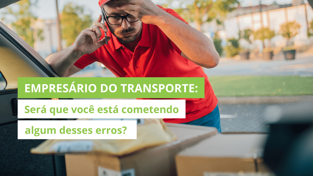 EMPREENDEDORISMO no TRANSPORTE: 3 ERROS comuns e como evitá-los