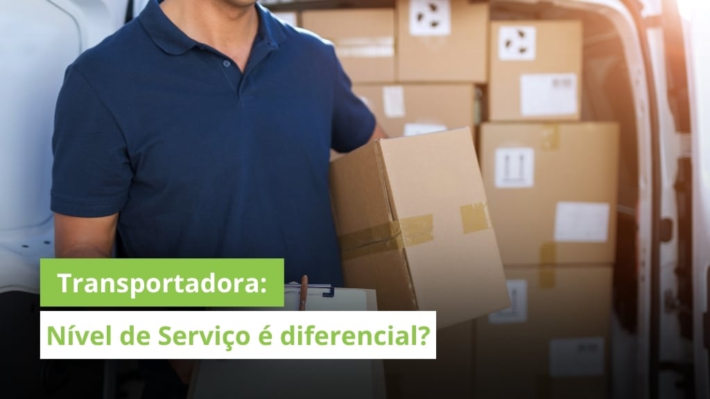 Nível de Serviço: O segredo para ter vantagem competitiva para sua transportadora