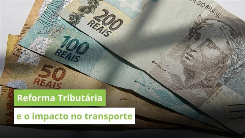 Reforma Tributária: O que muda para o setor de transportes?