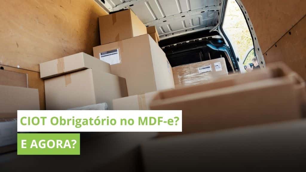 CIOT Obrigatório no MDF-e: O que muda com a Nota Técnica 2026.001 e como sua transportadora deve se preparar
